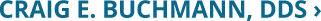 Craig E. Buchmann DDS
